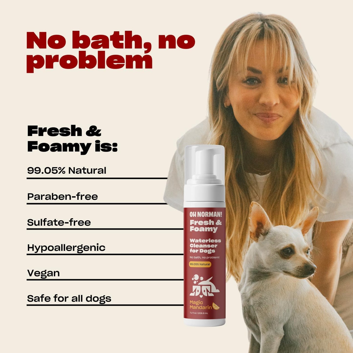 OH NORMAN! Hypoallergenic Magic Mandarin Scent Fresh and Foamy Dry Shampoo for Dogs by Kaley Cuoco - 7.1 Fl Oz Cruelty-Free Waterless Dog Shampoo No Rinse