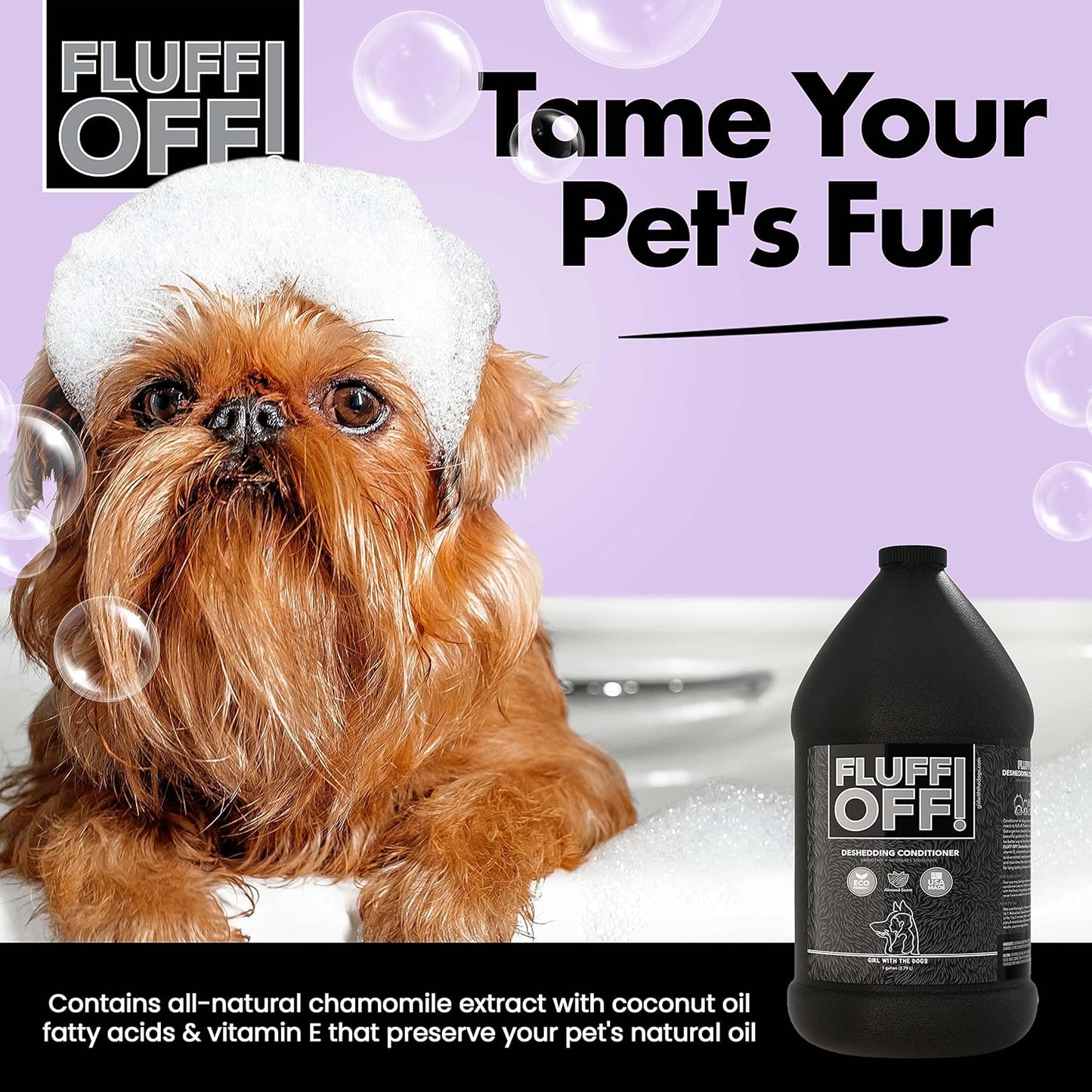 Fluff Off! by Girl With The Dogs, Natural Deshedding Dog/Cat Conditioner, 1 Gal, Made in USA 8 Wks+